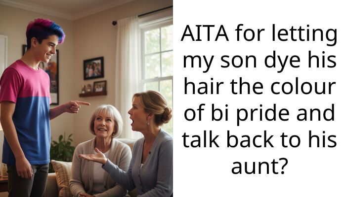 AITA for letting my son dye his hair the colour of bi pride and talk back to his aunt?
