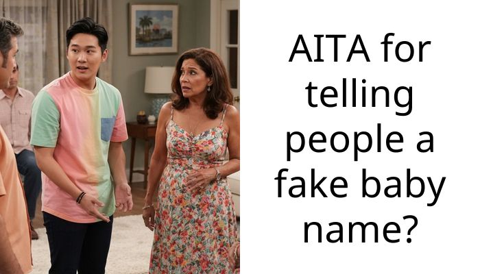 AITA for telling people a fake baby name?