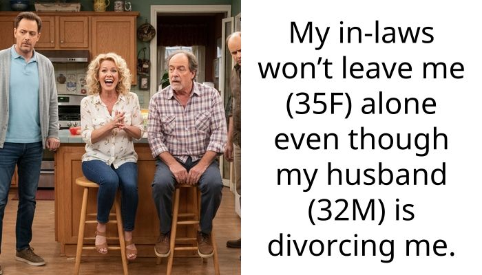 My in-laws won’t leave me (35F) alone even though my husband (32M) is divorcing me.