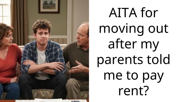 My Parents Demanded 10K in Back Rent for My Childhood or Threatened to Kick Me Out
