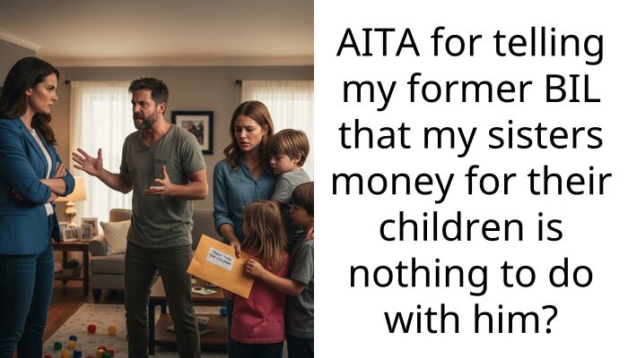Greedy Widowed Husband Calls His Deceased Wife Selfish When She Left Her Sibling In Charge Of Their Children’s Trust Funds Instead Of Him