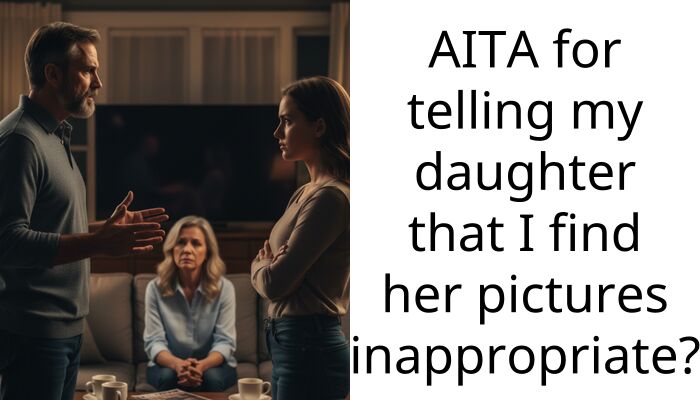 AITA for telling my daughter that I find her pictures inappropriate?