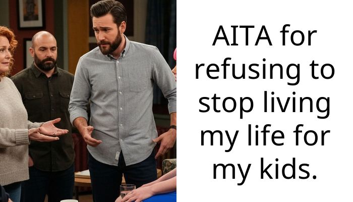 Redditor Asks If She’s In The Wrong For Refusing To Stop Living Her Life For Her Kids