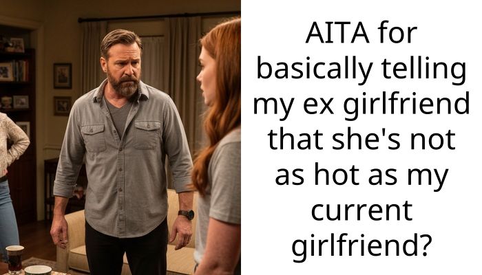 Reddit User Leaves Ex-Girlfriend In Tears After Saying His New Girlfriend Is Better In Every Way