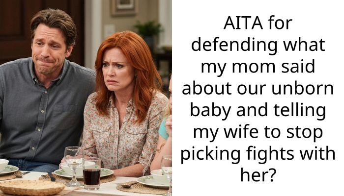 My Mom Told My Pregnant Wife She Cares More About Her Wedding Than Our Baby