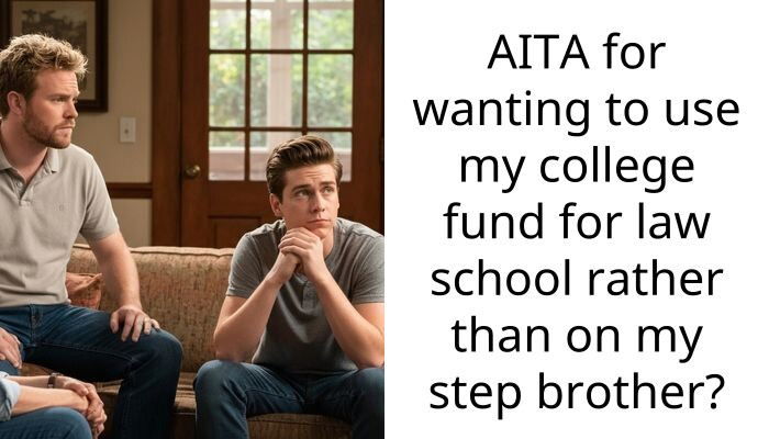Stepmom Demands I Empty My College Fund to Save Her Son From His Own Spending Habits