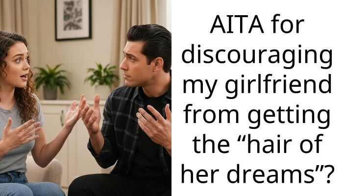 AITA for discouraging my girlfriend from getting the “hair of her dreams”?