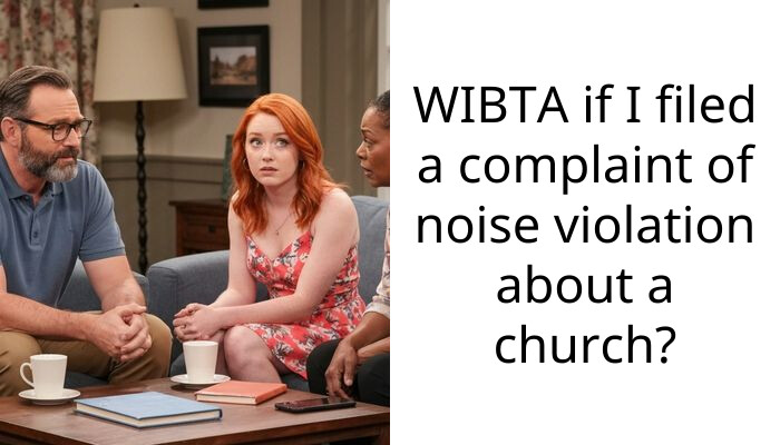 WIBTA if I filed a complaint of noise v***ation about a church?