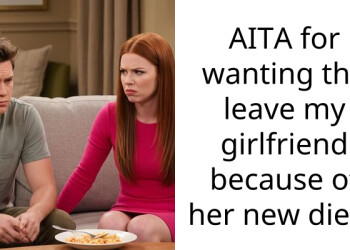 AITA for wanting the leave my girlfriend because of her new diet ?
