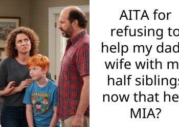 My Stepmom Demands I Treat Her Like Family Even Though My Dad Left Her