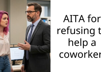 AITA for refusing to help a coworker.