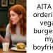 AITA for ordering a vegan burger for my boyfriend?