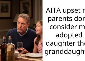 AITA upset my parents don’t consider my adopted daughter their granddaughter