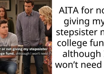 AITA for not giving my stepsister my college fund, although I won’t need it?