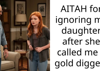 My Daughter Called Me A Gold Digger Because I Don’t Have A Career So I’m Giving Her Silence