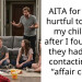 AITA for being hurtful towards my children after I found out they had been contacting my “affair child”?