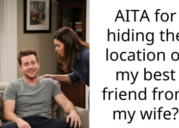 AITA for hiding the location of my best friend from my wife?