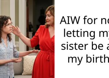 AIW for not letting my sister be at my birth
