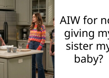 AIW for not giving my sister my baby?
