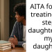 AITA for not treating my step daughter like my daughter?