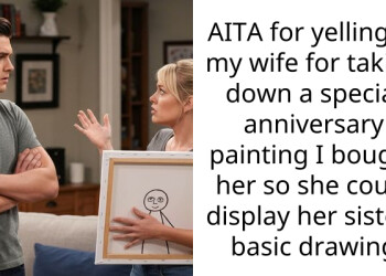 AITA for yelling at my wife for taking down a special anniversary painting I bought her so she could display her sisters basic drawing