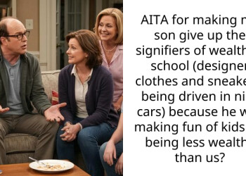 My son bullied kids for being poor so I took away his luxury life and designer clothes