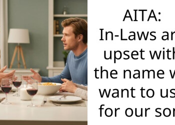 AITA: In-Laws are upset with the name we want to use for our son.