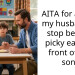 AITA for asking my husband to stop being a picky eater in front of our son?