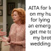 AITA for losing it on my husband for lying about an emergency to get me to leave my brother’s wedding early?