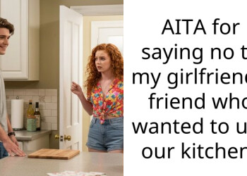 AITA for saying no to my girlfriend’s friend who wanted to use our kitchen?