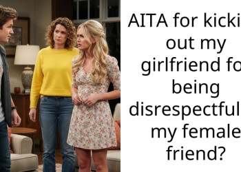 AITA for kicking out my girlfriend for being disrespectful to my female friend?