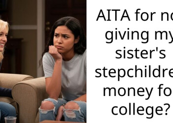 AITA for not giving my sister’s stepchildren money for college?