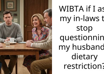 WIBTA if I ask my in-laws to stop questionning my husband’s dietary restriction?