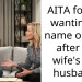 Widow Insists Her New Husband Consents To Naming Their Baby After Her Late Husband, Calls Him Insensitive For Refusing