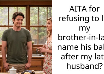 AITA for refusing to let my brother-in-law name his baby after my late husband?