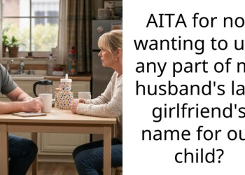 AITA for not wanting to use any part of my husband’s late girlfriend’s name for our child?