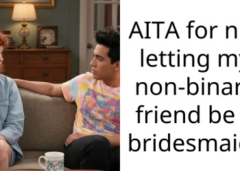 AITA for not letting my non-binary friend be a bridesmaid?