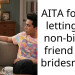 AITA for not letting my non-binary friend be a bridesmaid?