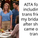 AITA for not including my trans friend in my bridal party after she just came out as trans?