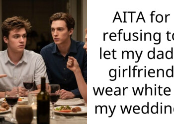 AITA for refusing to let my dad’s girlfriend wear white to my wedding?