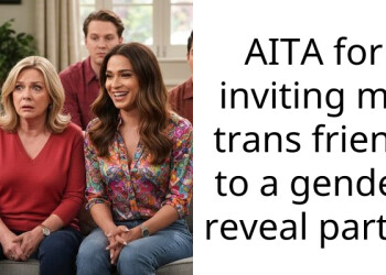 AITA for inviting my trans friend to a gender reveal party?
