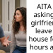 AITA for asking my girlfriend to leave the house for 6-7 hours a day?