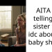 AITA for telling my sister that idc about the baby she lost