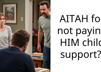 AITAH for not paying HIM child support?
