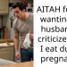AITAH for not wanting my husband to criticize what I eat during pregnancy?