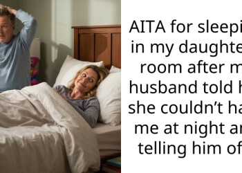 AITA for sleeping in my daughter’s room after my husband told her she couldn’t have me at night and telling him off?