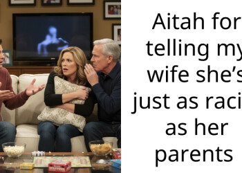 My Wife Called My Son’s Girlfriend Not Good Enough Because Of Her Race So I Called Her Out