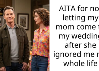 AITA for not letting my mom come to my wedding after she ignored me my whole life