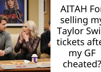 AITAH For selling my Taylor Swift tickets after my GF cheated?