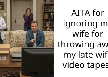 AITA for ignoring my wife for throwing away my late wife video tapes?